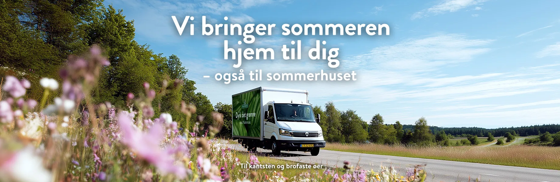Vi bringer sommeren hjem til dig - klik og få leveret - klik og hent